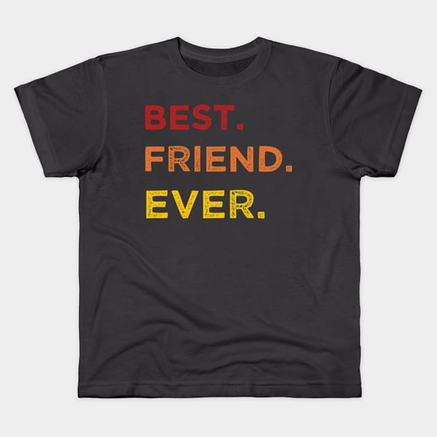 Best freind ever Kids T-Shirt by TshirtMA